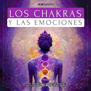 Los-Chakras-Y-Las-Emociones-¿como-Alinear-Las-Chakras-Con-Las-Afirmaciones-Positivas