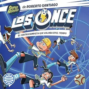 Los-Once-3.-El-centrocampista-que-viajaba-en-el-tiempo