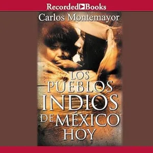 Los-Pueblos-Indios-de-Mexico-Hoy