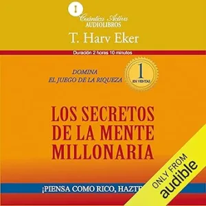 Los-secretos-de-la-mente-millonaria-Narracion-en-Castellano-Domina-el-juego-de-la-riqueza