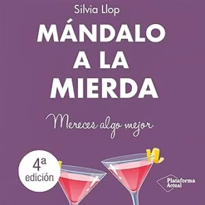 Mandalo-a-la-Mierda-Mereces-Algo-Mejor