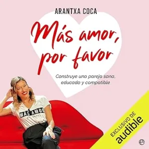 Mas-amor-por-favor-Construye-una-pareja-sana-educada-y-compatible