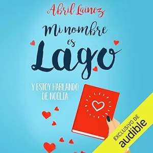 Mi-nombre-es-Lago-y-estoy-hablando-de-Noelia