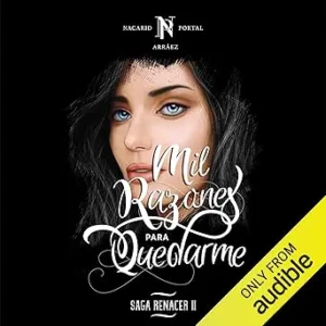 Mil-razones-para-quedarte-Saga-Renacer-Libro-1
