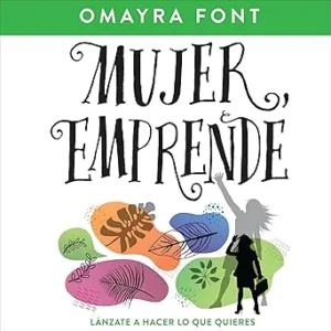 Mujer-emprende-Lanzate-a-hacer-lo-que-quieres