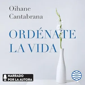 Ordenate-la-vida-3-pasos-para-ordenar-tu-casa-y-tu-mente