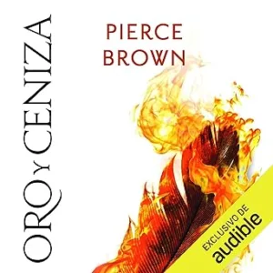 Oro-y-Ceniza-Narracion-en-Castellano-Amanecer-Rojo-Libro-4