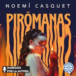 Piromanas-Como-incendiar-tu-vida-y-despertar-tu-poder