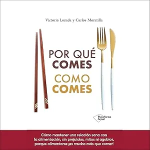 Por-que-comes-como-comes