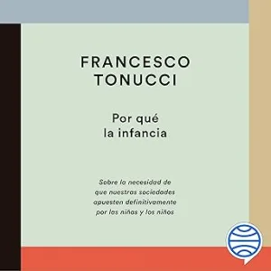 Por-que-la-infancia-Sobre-la-necesidad-de-que-nuestras-sociedades-apuesten-definitivamente-por-las-ninas-y-los-ninos