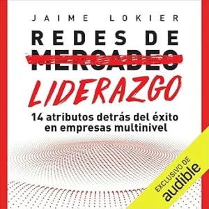 Redes-de-Liderazgo-Narracion-en-Castellano-Leadership-Networks-14-atributos-detras-del-exito-en-empresas-multinivel