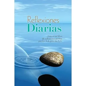 Reflexiones-Diarias-Un-libro-de-reflexiones-escritas-por-los-miembros-de-A.A.-para-los-miembros-de-A.A