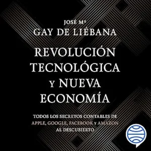Revolucion-tecnologica-y-nueva-economia-Todos-los-secretos-contables-de-Apple-Google-Facebook-y-Amazon-al-descubierto