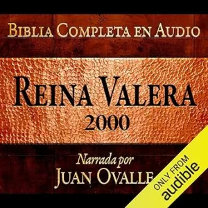 Santa-Biblia-Reina-Valera-2000-Biblia-Completa-en-audio-Spanish-Edition-Holy-Bible-Reina-Valera-2000-Complete-Audio-Bible