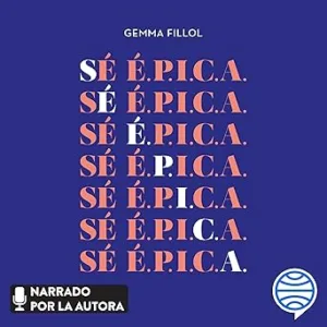 Se-E.P.I.C.A.-Construye-tu-marca-personal-y-despierta-la-lider-que-hay-en-ti