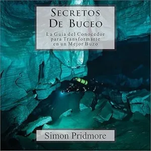 Secretos-De-Buceo-La-Guia-del-Conocedor-para-Transformarte-en-un-Mejor-Buzo