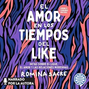Sensibles-y-chingonas-presenta-El-amor-en-los-tiempos-del-like