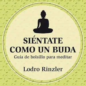 Sientate-como-un-buda-Sit-Like-a-Buddha