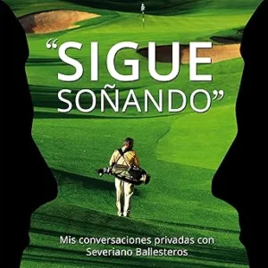 Sigue-Sonando-Mis-Conversaciones-Privadas-con-Severiano-Ballesteros