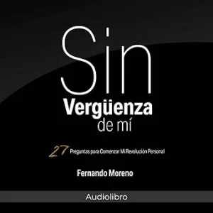 Sin-Verguenza-De-Mi-27-Preguntas-para-Comenzar-Mi-Revolucion-Personal