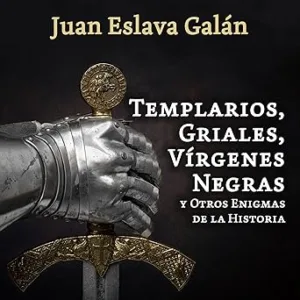 Templarios-griales-virgenes-negras-y-otros-enigmas-de-la-Historia
