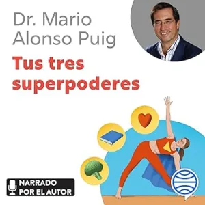 Tus-tres-superpoderes-Para-lograr-una-vida-mas-sana-prospera-y-feliz