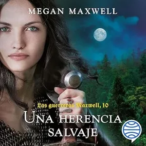 Una-herencia-salvaje-Las-guerreras-Maxwell-Vol.-10