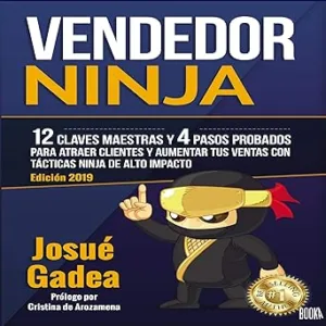 Vendedor-Ninja-12-Claves-Maestras-y-4-Pasos-Probados-Para-Atraer-Clientes-Y-Aumentar-Tus-Ventas-Con-Tacticas-Ninja-de-Alto-Impacto