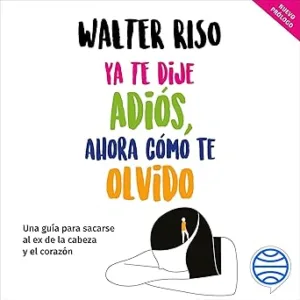 Ya-te-dije-adios-ahora-como-te-olvido