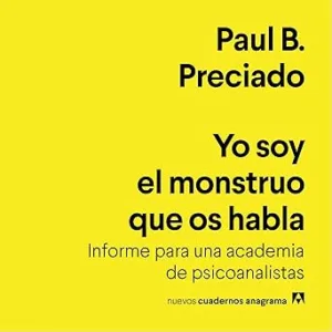 Yo-soy-el-monstruo-que-os-habla-Informe-para-una-academia-de-psicoanalistas