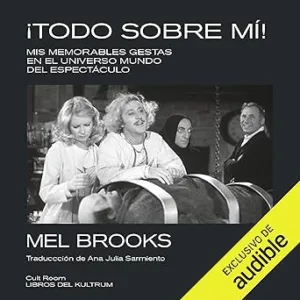 ¡Todo-sobre-mi-Mis-memorables-gestas-en-el-universo-mundo-del-espectaculo