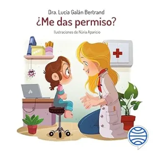 ¿Me-das-permiso-Cuentos-infantiles-de-Lucia-mi-pediatra
