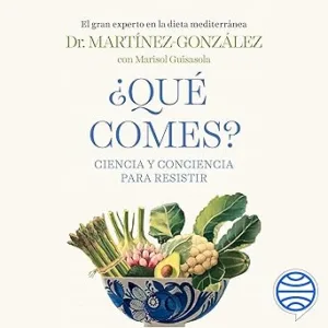 ¿Qué Comes? Ciencia Y Conciencia Para Resistir Audiolibro gratis ¿Que-comes-Ciencia-y-conciencia-para-resistir